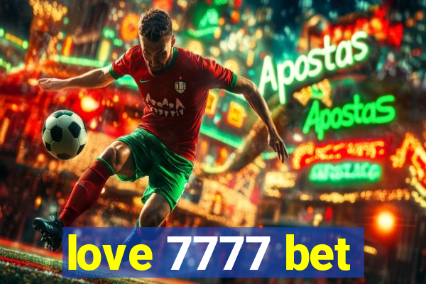 love 7777 bet